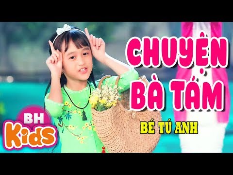  CHUYỆN BÀ TÁM ♫ Bé Tú Anh ♫ Nhạc Thiếu Nhi Siêu Nhí 2019 tại Xemloibaihat.com
