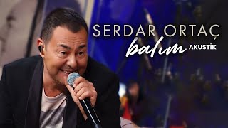 Serdar Ortaç - Balım (Akustik) Resimi