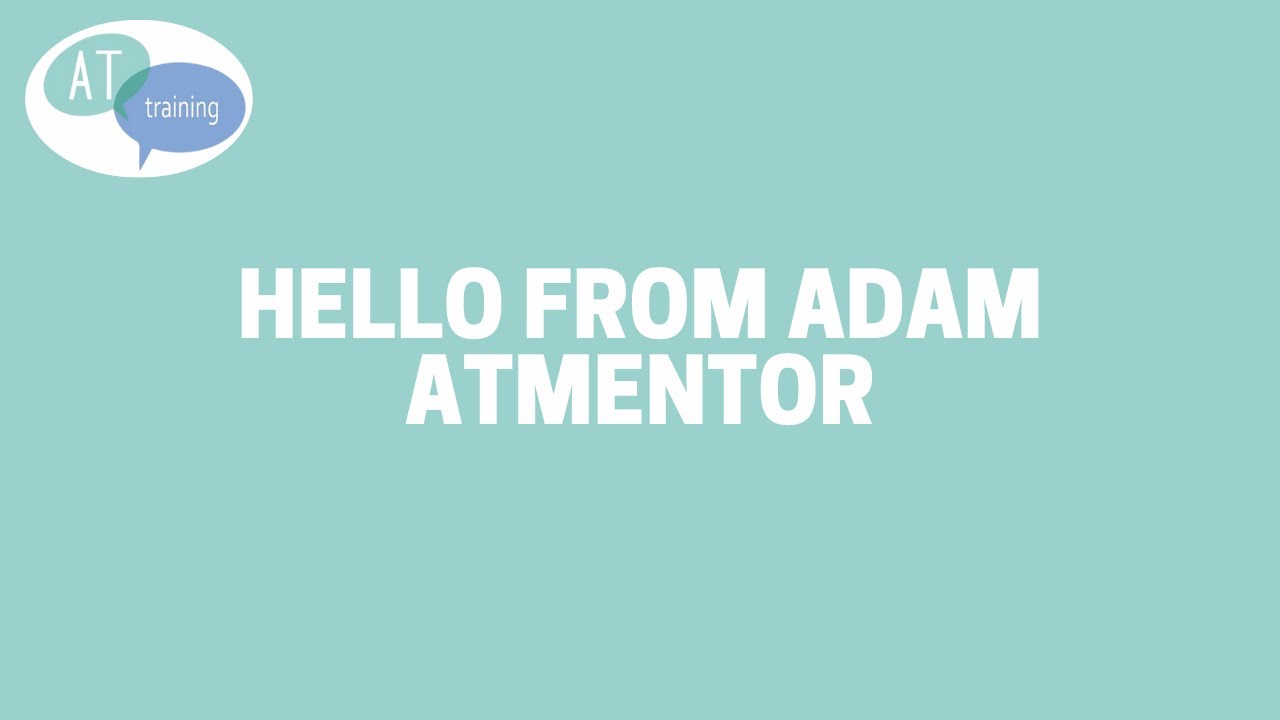 A hello from Adam (ATmentor)