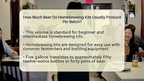 How Much Beer Do Homebrewing Kits Usually Produce Per Batch? | The Pint Guy