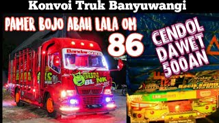 PAMER BOJO - (LIRIK VIDEO) CENDOL DAWET ABAH LALA Versi konvoi Truk Banyuwangi