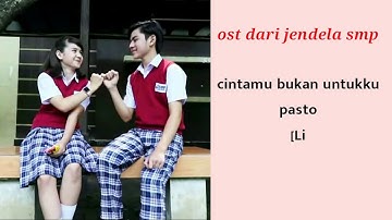 Pasto-Cintamu bukan untukku(ost dari jendela smp sctv)//lirik