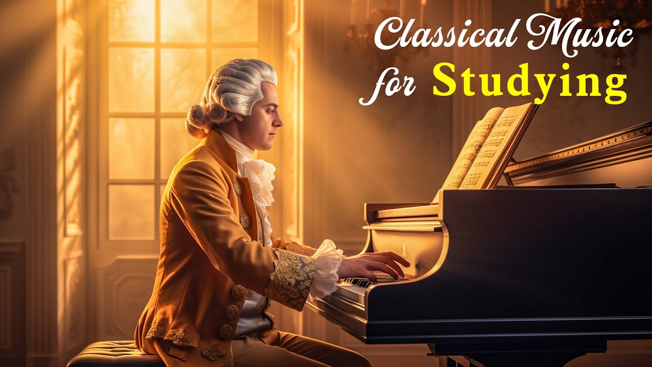 Classical Music for Studying & Deep Focus – Mozart, Beethoven, Chopin ...