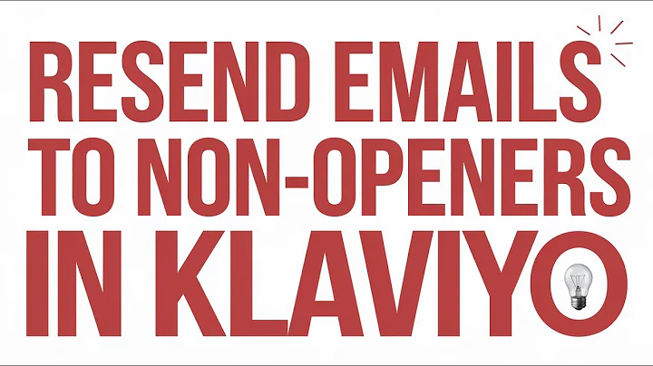 How to Resend Emails to Non-Openers in Klaviyo and Boost Engagement Step-by-Step Tutorial 2024