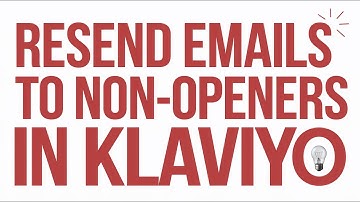 How to Resend Emails to Non-Openers in Klaviyo and Boost Engagement Step-by-Step Tutorial 2024