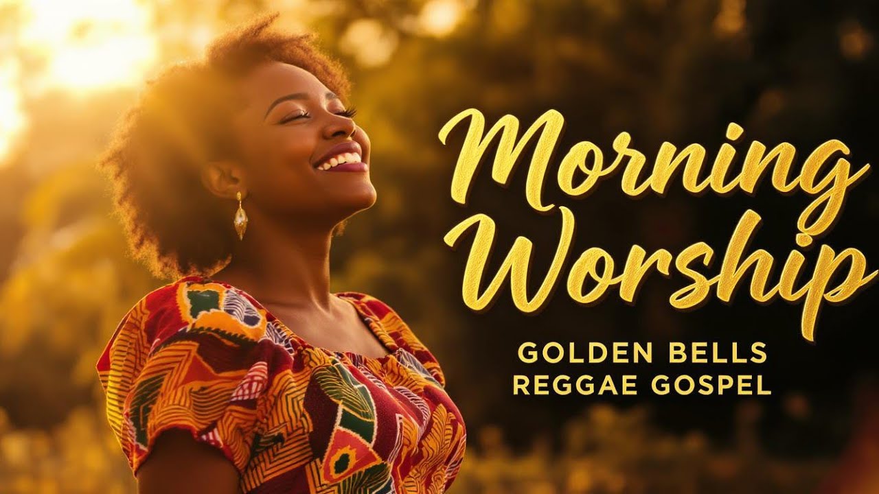 START YOUR MORNING IN PRAISE 🌴✝️ – GOLDEN BELLS HYMNS in Reggae Worship Style START YOUR MORNING IN PRAISE 🌴✝️ – GOLDEN BELLS HYMNS in Reggae Worship Style