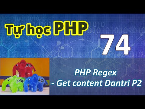 Video Tự học PHP - Bài 73 Kỹ thuật lấy tin từ trang Dantri... - YouTube
