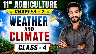 Class 11 Agriculture Chapter 2 - Weather and Climate (Lecture 4) | English Medium