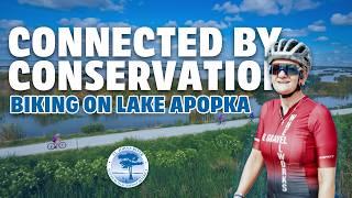 Connected By Conservation: Biking on the Lake Apopka Loop Trail
