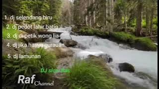 DJ slendang biru x DJ pedot lahir batin //DJ remix.slow bass/YouTube Raf channel88/kreator nyleneh