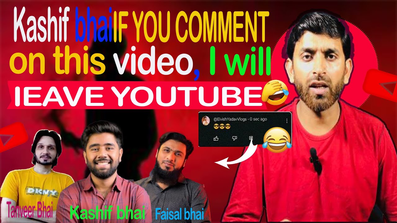 kashif-bhai-if-you-comment-on-this-video-i-will-leave-youtube-youtube