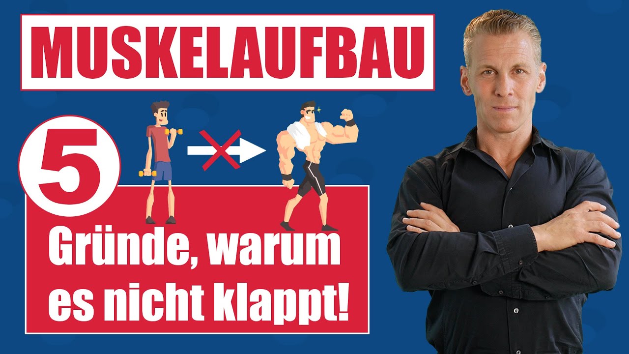 Muskelaufbau - 5 Gründe, warum es nicht klappt!