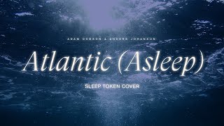 Atlantic (Asleep) - Sleep Token Cover