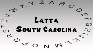 How to Say or Pronounce USA Cities — Latta, South Carolina