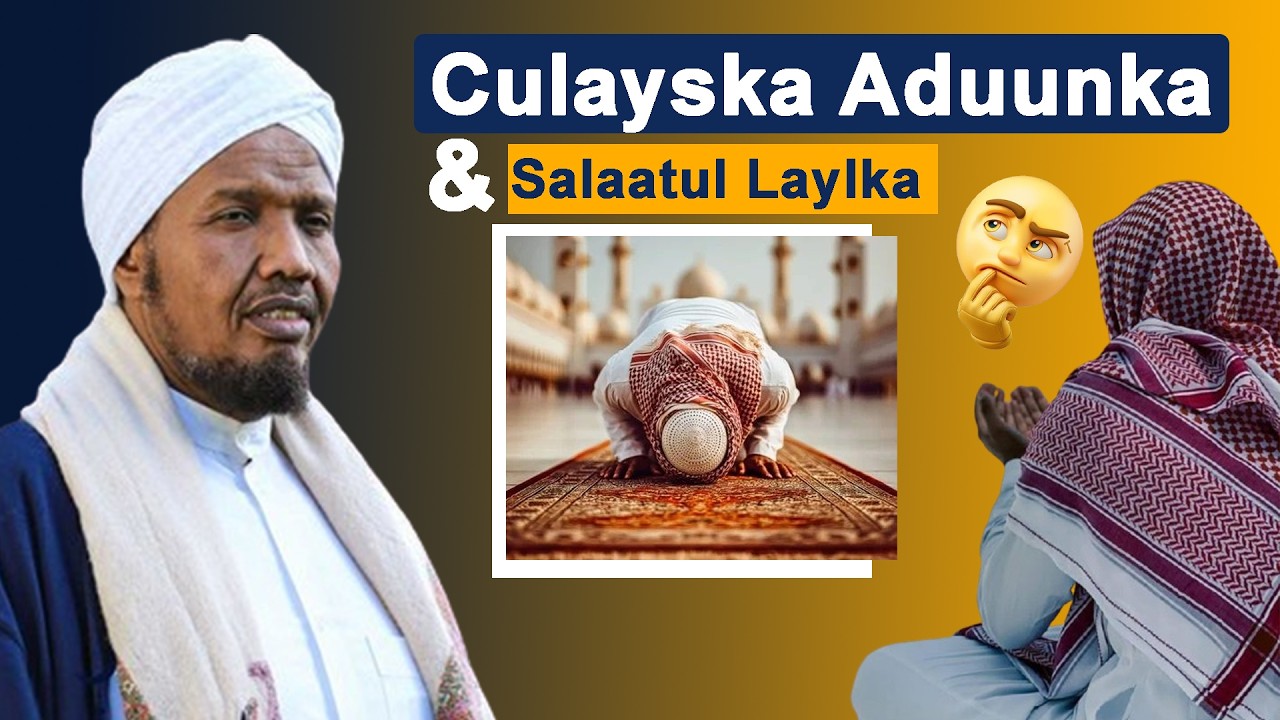 Culayska Aduunka iyo Faaiidda laga helo Salatulaylka Bisha Ramadaan.