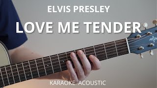 Love Me Tender - Elvis Presley (Karaoke Acoustic Guitar)