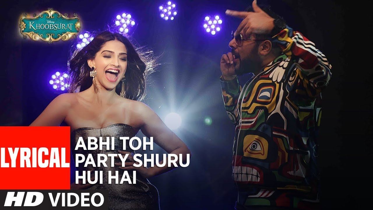 Abhi Toh Party Shuru Hui Hai Lyrical  Khoobsurat  Badshah  Aastha  Sonam Kapoor