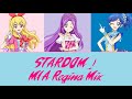 STARDOM!-MIA Regina Mix-Aikatsu/Aikatsu Stars (Sound Edit, FANMADE)