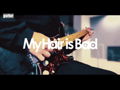 My Hair is Bad - 元彼氏として(guitar)