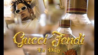Download lagu Gucci Fendi - Ez Dray    mp3