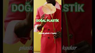 Doğanın Yaşayan Plastiği