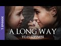 A LONG WAY TO HAPPINESS. Russian TV Series. 1 Episodes. StarMedia. Melodrama. English Subtitles