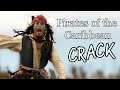 Pirates of the Caribbean || CRACK