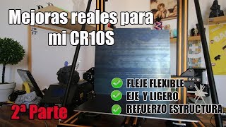 Mejoras Reales Para Tu Cr10S 2ºparte
