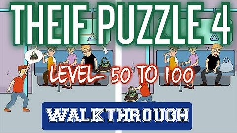 Thief Puzzle 4 - Steal Everything You Want - Levels 50 To 100 - Gameplay Walkthrough Android/Ios