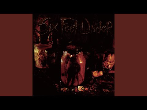 Six Feet Under — It Never Dies