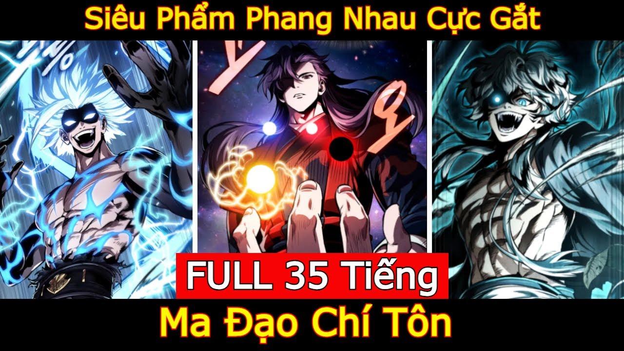 Ma Đạo Chí Tôn - Full 35 Tiếng | Siêu Phẩm Phang Nhau Cực Gắt
