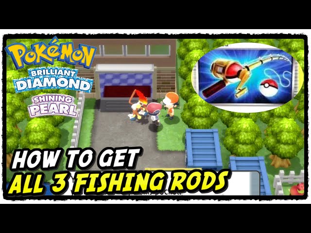 How to Get All 3 Fishing Rods in Pokemon Brilliant Diamond