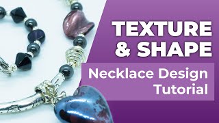 Shape + Texture = BEAUTIFUL Jewelry. I'll show you how