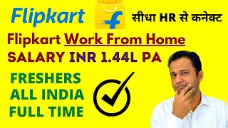 Flipkart Work From Home Customer Support Job 2023 - Freshers WFH Job India - Apply Now