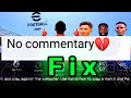 Fix No commentary - Pes 24 Afrika