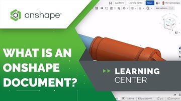 What is an Onshape Document | Learning Center