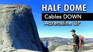 Hiking Half Dome // CABLES DOWN  Adrenaline Up!