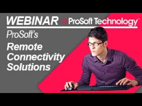 ProSoft's Remote Connectivity Solutions