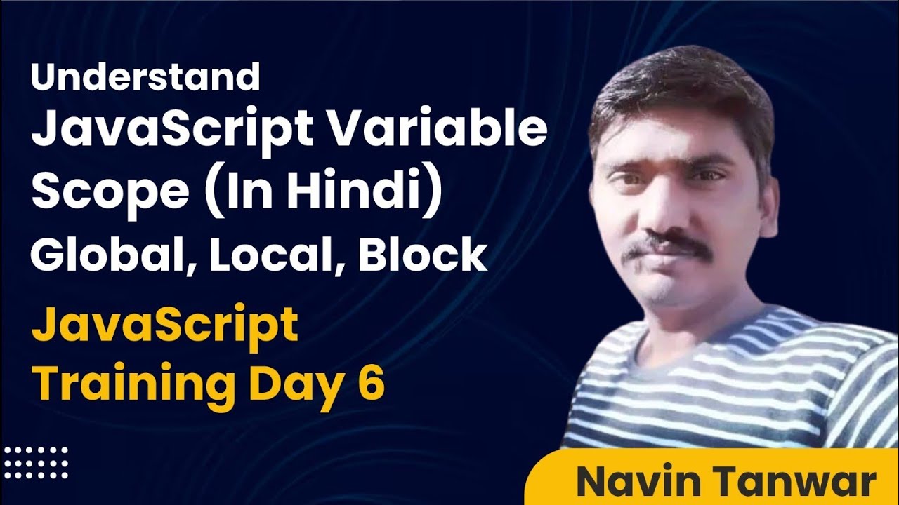 JavaScript Beginner Tutorial in Hindi – Day 6: Mastering Variable Scope ...