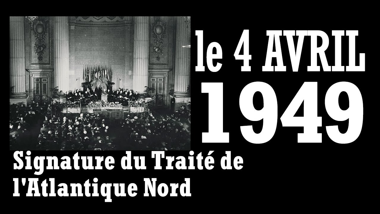 Signature du Traité de l'Atlantique Nord le 4 avril 1949 à Washington