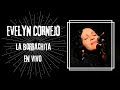 Evelyn Cornejo La Borrachita