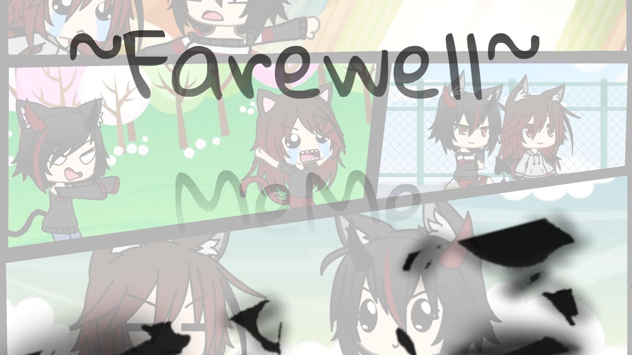 ~Farewell~ Meme(Gacha life) - YouTube