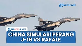 China Unjuk Kekuatan Adi Jet Tempur! J-16 Dikerahkan Lawan Rafale India dalam Simulasi Perang Udara screenshot 1