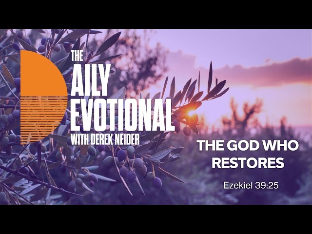 The God Who Restores | Ezekiel 39:25