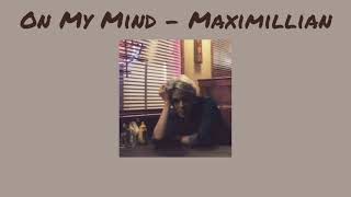 On My Mind - Maximillian [แปลไทย]