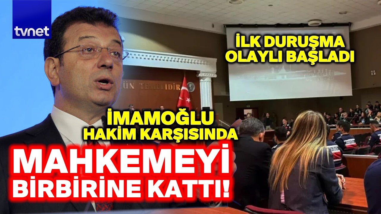 Adım adım İmamoğlu duruşması: Salon neden karıştı? Hukuki süreç ne olacak?