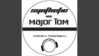 Romper Stomper (Club Mix) - Synthetic, Major Tom