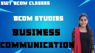 BCOM |WHAT IS #BUSINESS #COMMUNICATION / MEANING /DEFINITION AND CHARACTERISTICS.LUCKNOW UNIVERSITY