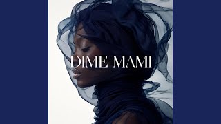 Download Lagu DIME MAMI Download Lagu DIME MAMI