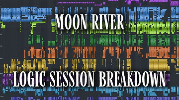 LOGIC SESSION BREAKDOWN: "Moon River"